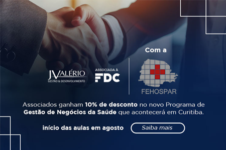 Nova parceria estratgica entre JValrio, FEHOSPAR e Fundao Dom Cabral lana programa de Gesto de Negcios da Sade em Curitiba