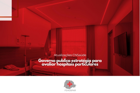 Nova estrat�gia nacional estabelece crit�rios para avalia��o da qualidade dos hospitais particulares
